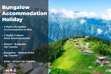 2 Nights Rize Bungalow 2 Nights Trabzon Hotel Accommodation: 4 Days Holiday